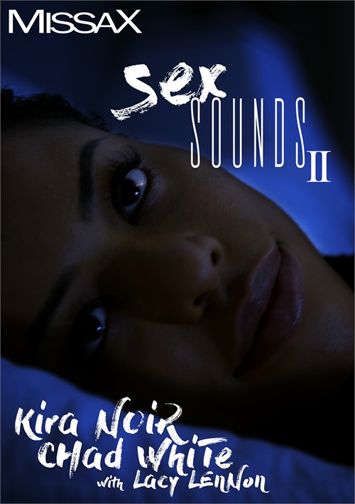 Sex Video With Sounds - Sex Sounds II | MissaX | Adult DVD Empire