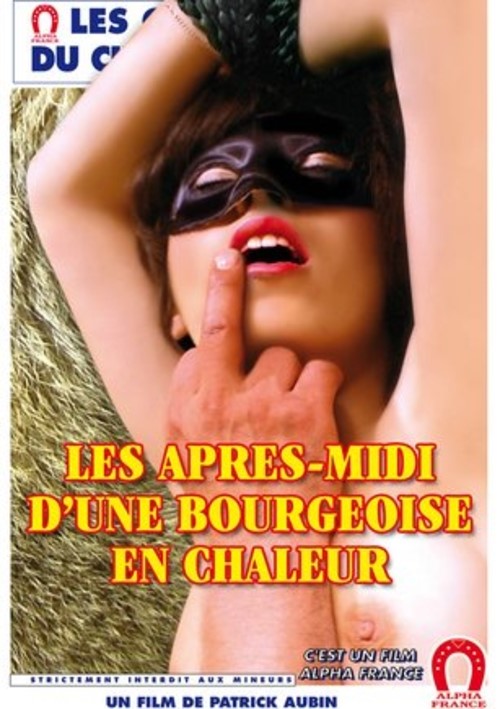 Les Apres-Midi D'Une Bourgeoise En Chaleur (A Hot Afternoon In The Mansion) - French Version