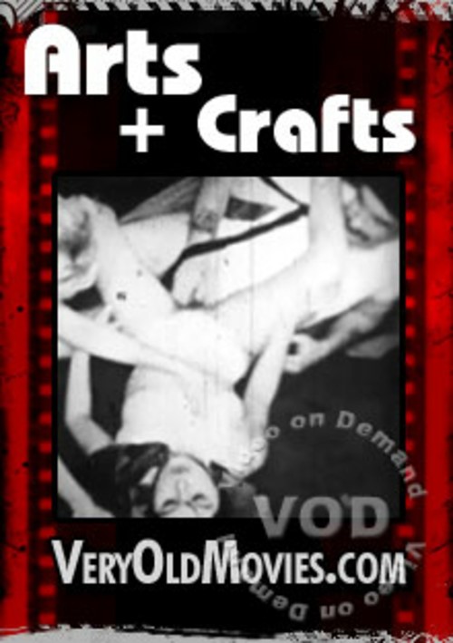 Arts Crafts Veryoldmovies Unlimited Streaming At Adult Empire Unlimited 8535