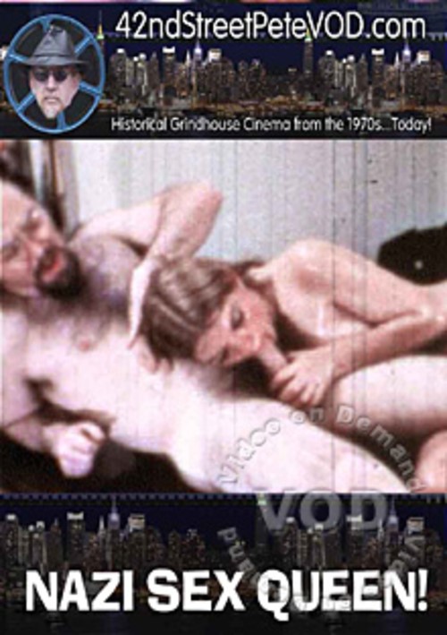 500px x 709px - Nazi Sex Queen! by 42nd Street Pete VOD - HotMovies