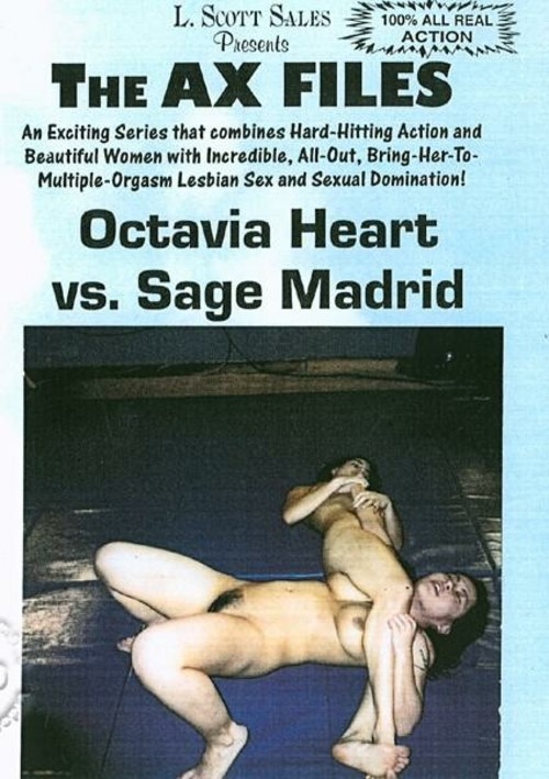 The Ax Files - Octavia Heart Vs. Sage Madrid
