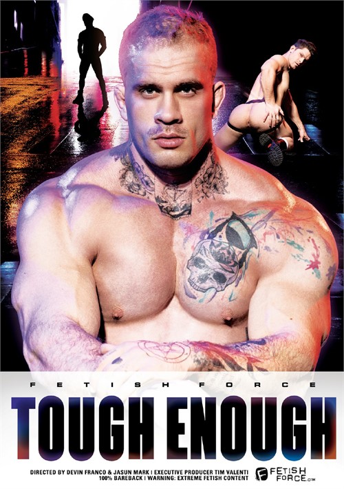 Tough Enough (Davin Strong) | Fetish Gay Porn Movies @ Gay DVD Empire