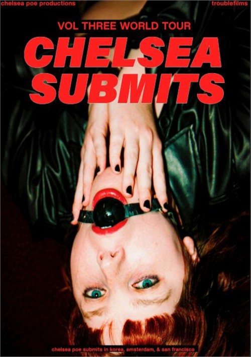 Chelsea Submits Vol. 3 World Tour