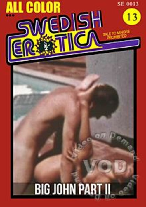 Swedish Erotica 13 - Big John Part II