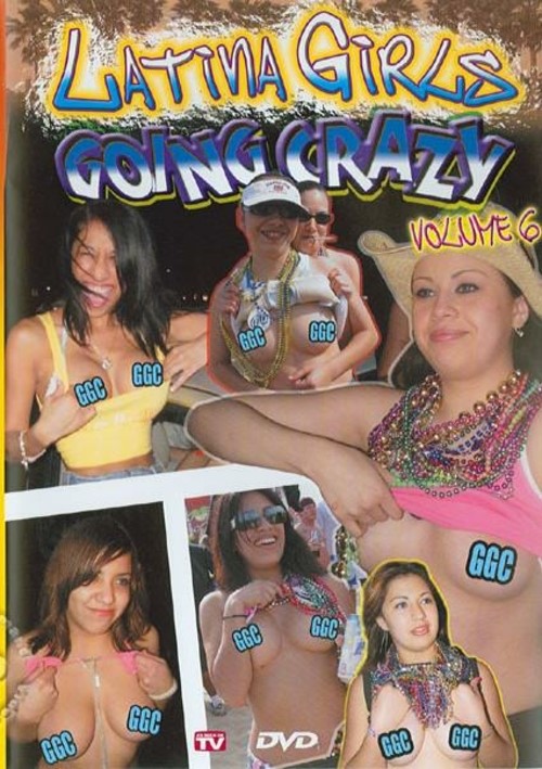 Latina Girls Going Crazy Volume 6