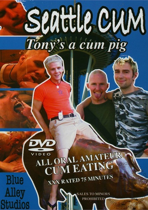 Seattle Cum: Tonys a Cum Pig