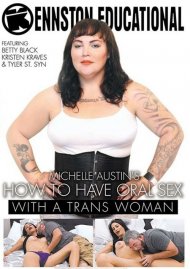 Michelle Austin's How To Have Oral Sex With A Trans Woman Michelle Austin's How To Have Oral Sex With A Trans Woman Boxcover