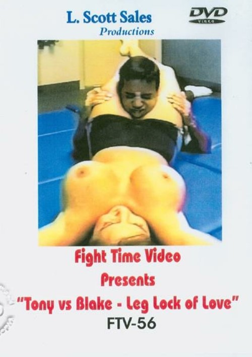 FTV-56: Tony Vs. Blake - Leg Lock Of Love