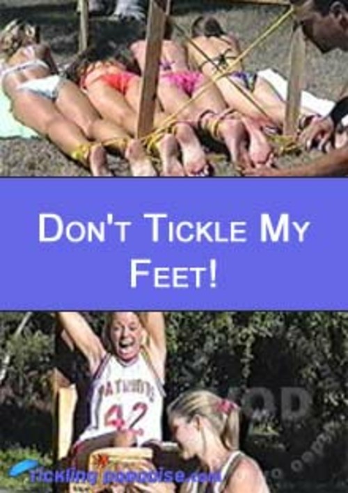 Don't Tickle My Feet!