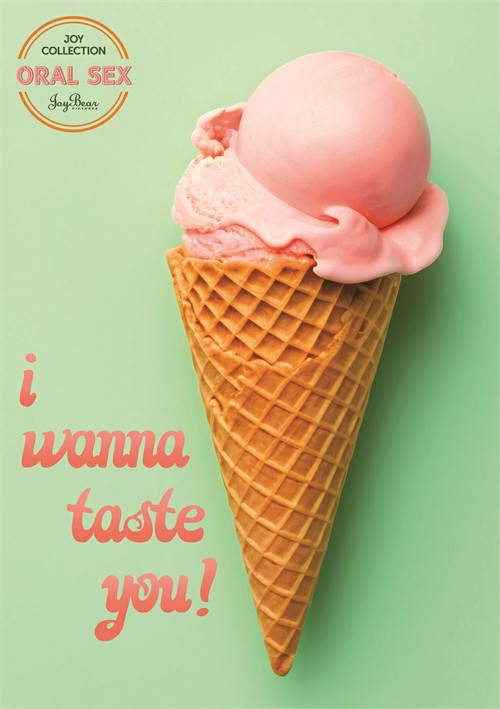 I Wanna Taste You