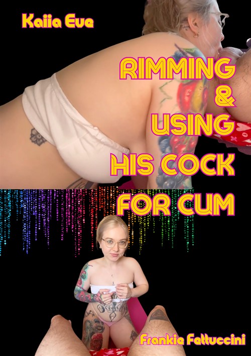 Rimming &amp; Using His Cock For Cum