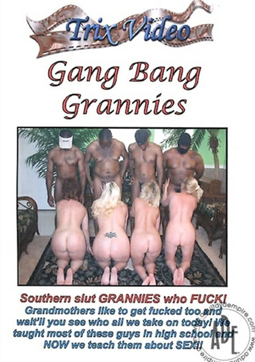 Gang Bang Grannies Streaming Video On Demand Adult Empire