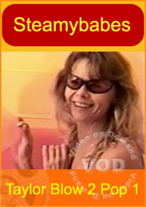 Taylor Blow 2 Pop 1