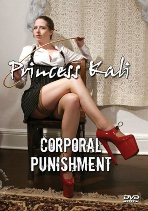 Princess Kali - Corporal Punishment