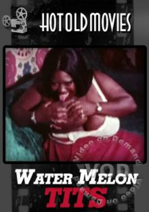 Water Melon Tits