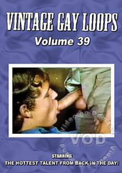 Vintage Gay Loops Volume 39
