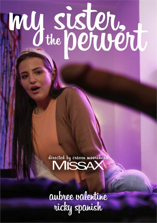 MissaX – My Sister, The Pervert