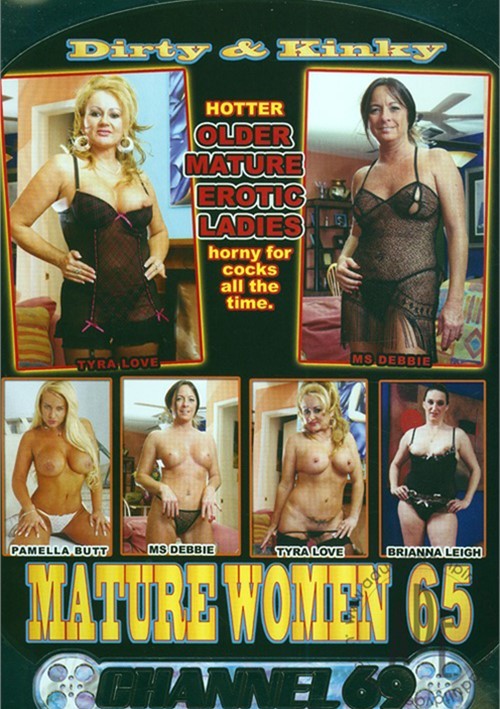 Dirty & Kinky Mature Women 65