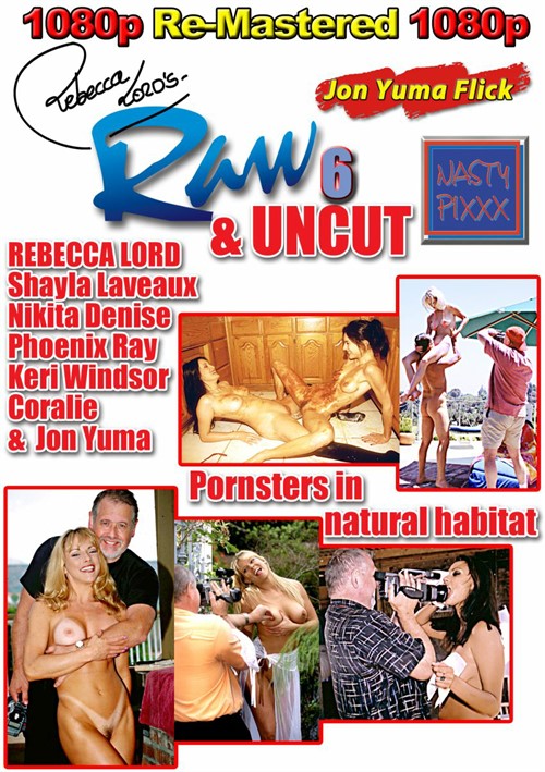 Raw &amp; Uncut 6