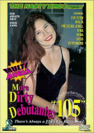 More Dirty Debutantes #105 Porn Video