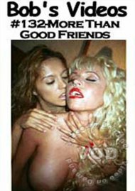 Bob's Videos #132 - More Than Good Friends Boxcover