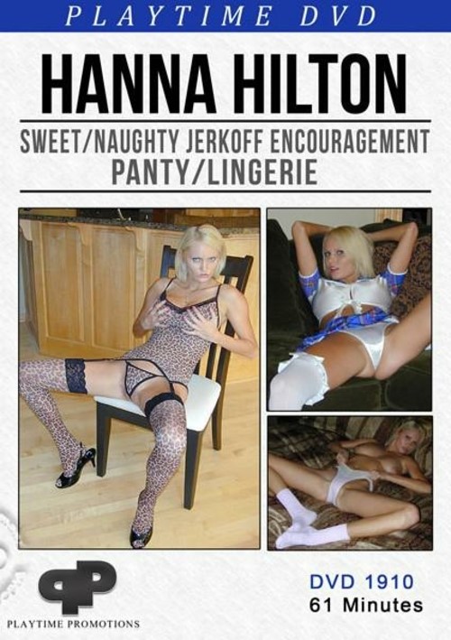 Hanna Hilton Sweet/Naughty Jerk Off Enc. Panty/Lingerie