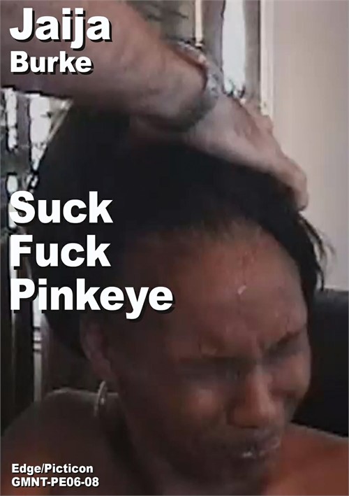 Jaija &amp; Burke Suck Fuck Pinkeye Collector Scene