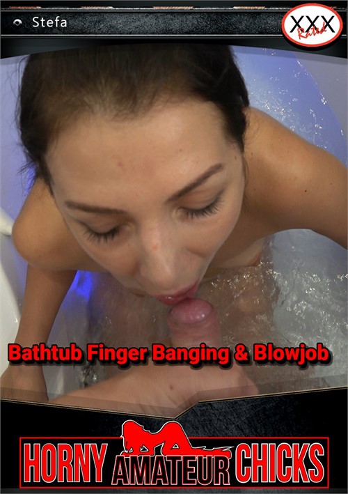 Stefa - Bathtub Finger Banging &amp; Blowjob