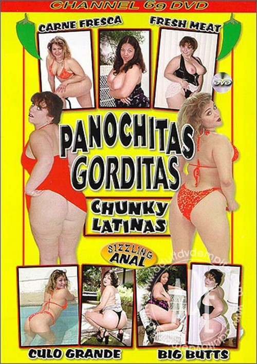 Panochitas Gorditas 1: Chunky Latinas