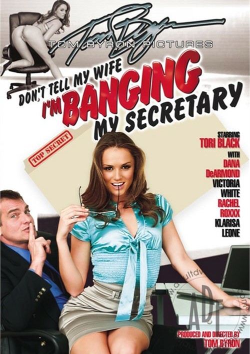 Dont Tell My Wife Im Banging My Secretary