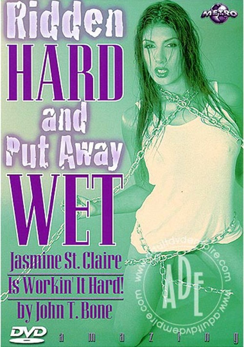 Ridden Hard And Put Away Wet Streaming Video On Demand Adult Empire