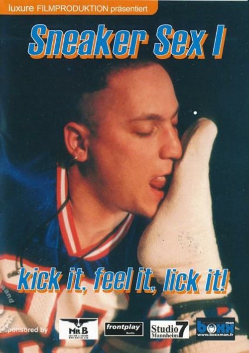 Sneaker Sex I - Kick It, Feel It, Lick It! Boxcover