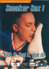 Sneaker Sex I - Kick It, Feel It, Lick It! Boxcover