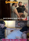 Alex Fucked Raw by 2 Boys Boxcover