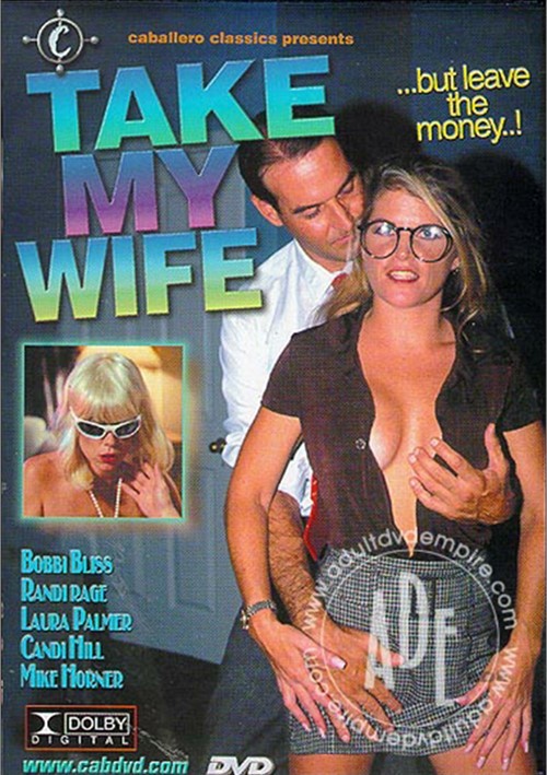 Wife Money Porn - Take My Wife (1997) | Adult DVD Empire