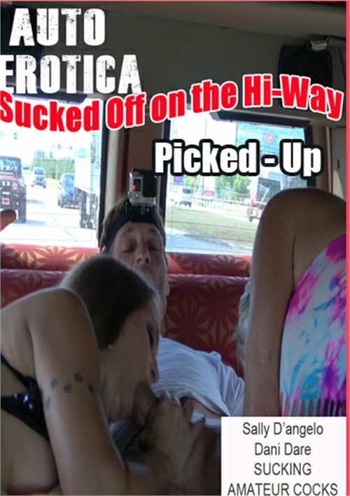 Pikced-Up and Sucked Off on the Hi-Way