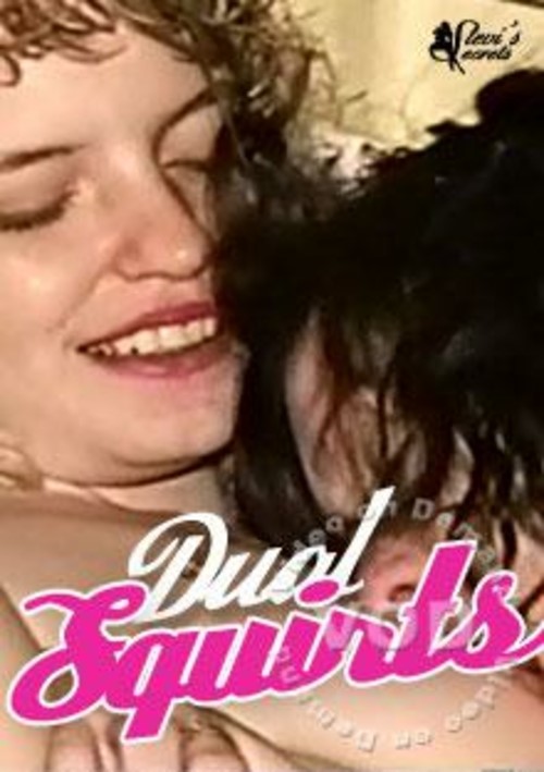 Dual Squirts