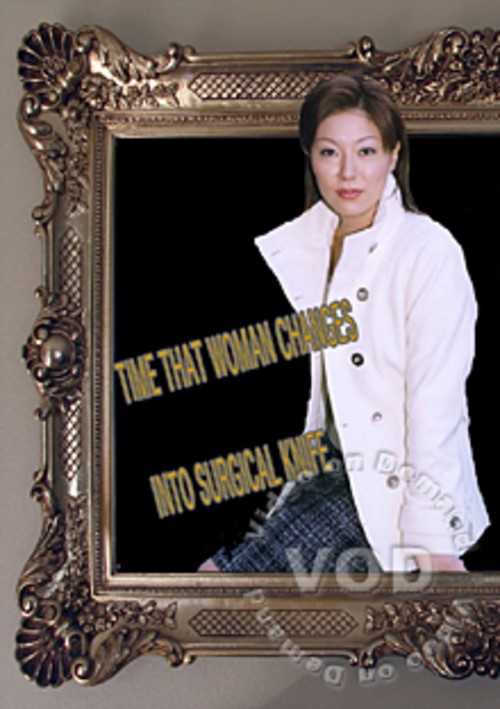 Time That Woman Changes Into Surgical Knife