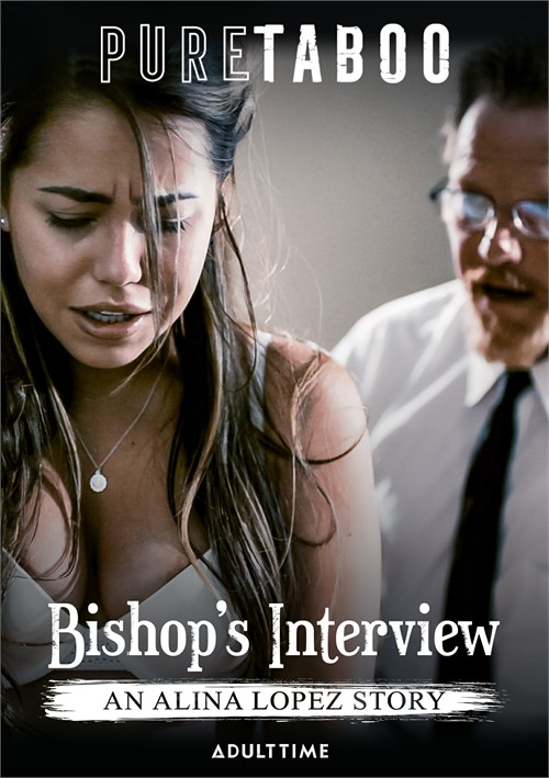 Bishop S Interview An Alina Lopez Story Streaming Video On Demand Adult Empire