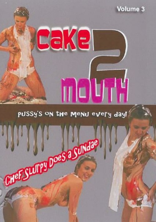 Cake2Mouth Volume 3 - Chef Slurpy Does A Sundae