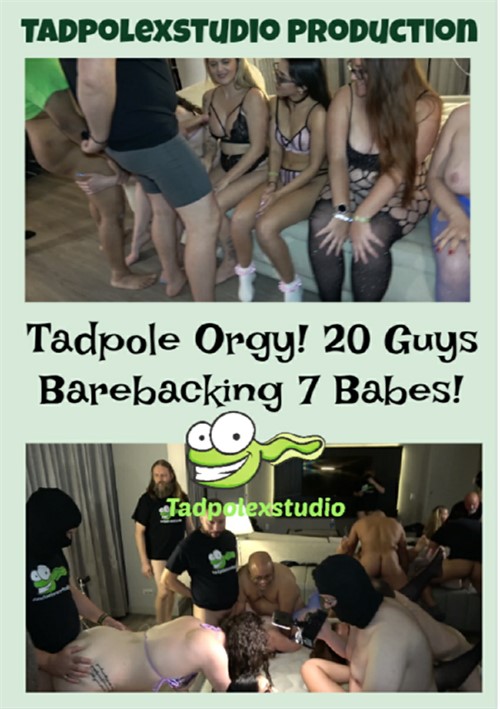 Tadpole Orgy! 20 Guys Barebacking 7 Babes!