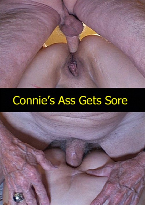 Connie's Ass Gets Sore