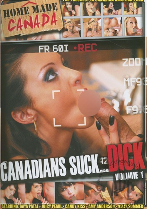 Canadians Suck... Dick Vol. 1