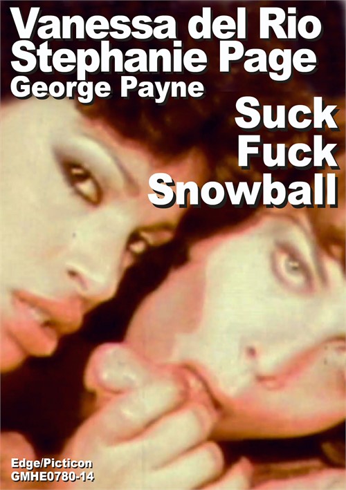 Vanessa del Rio &amp; Stephanie Page &amp; George Payne Double Suck Fuck Snowball