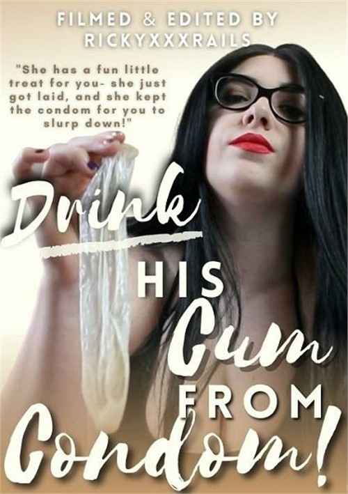 Condom cum drink Drink His Cum from Condom (2021) by Jane Judge - HotMovies