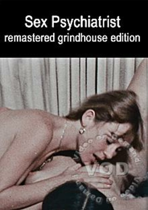 Sex Psychiatrist - Remastered Grindhouse Edition