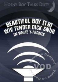 Beautiful Boy (18) Wiv Tender Dick Snug In White Y-Fonts Boxcover