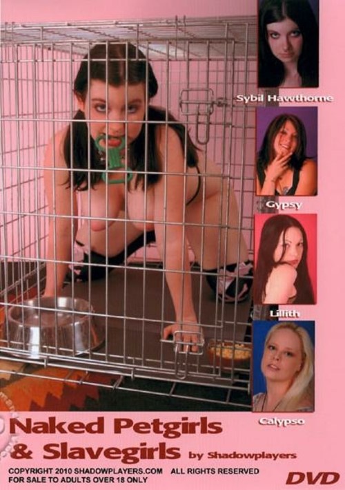 Naked Petgirls &amp; Slavegirls