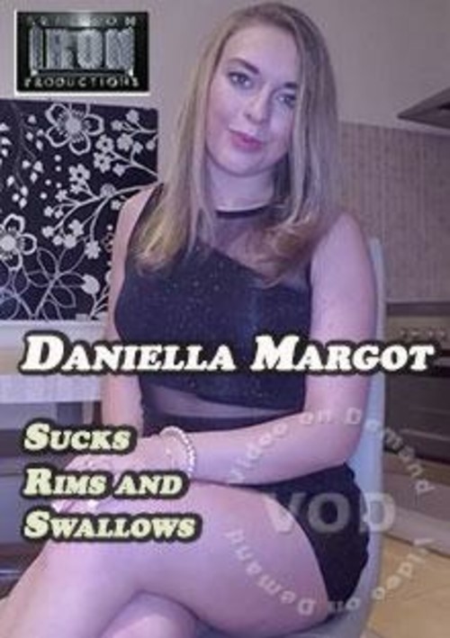 Daniella Margot Sucks Rims And Swallows