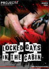 Locked Gays In The Cabin Boxcover